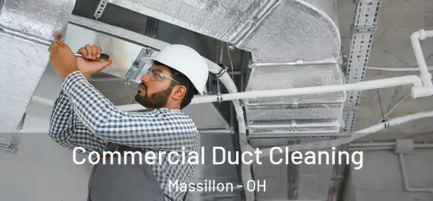 Commercial Duct Cleaning Massillon - OH