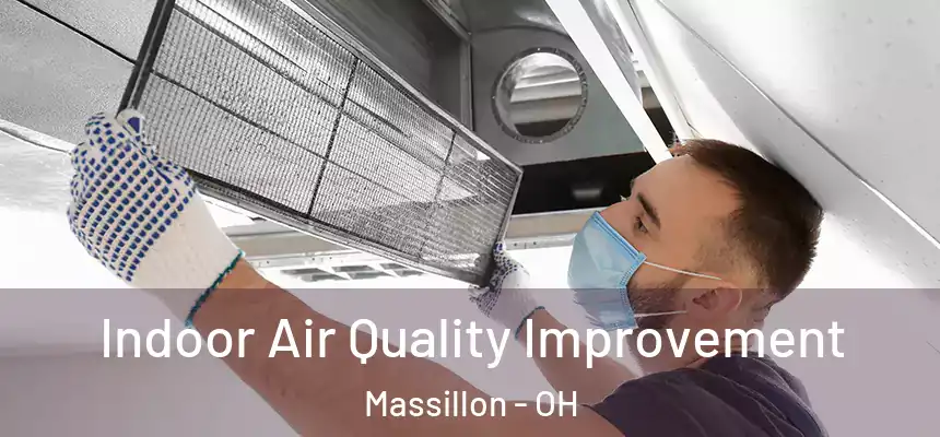 Indoor Air Quality Improvement Massillon - OH