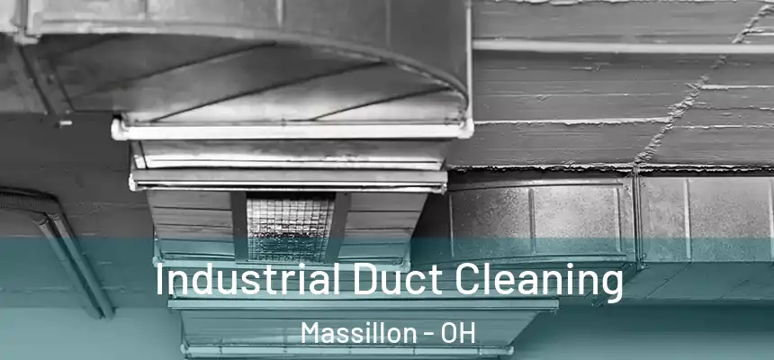 Industrial Duct Cleaning Massillon - OH