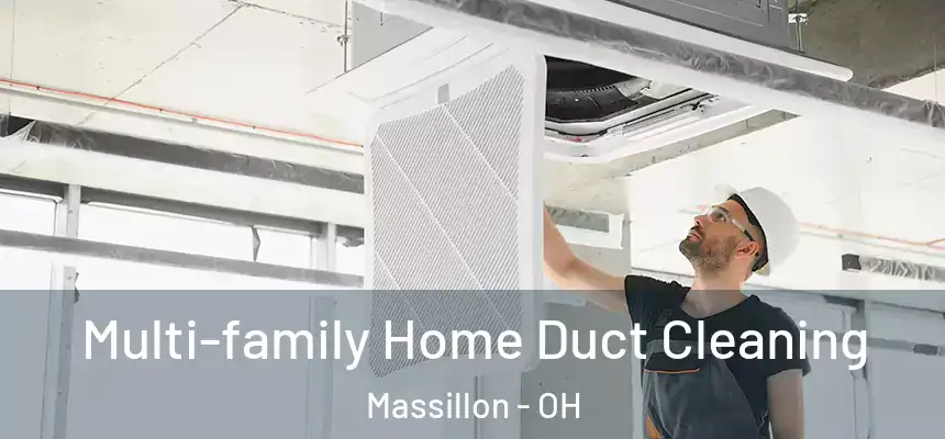  Multi-family Home Duct Cleaning Massillon - OH