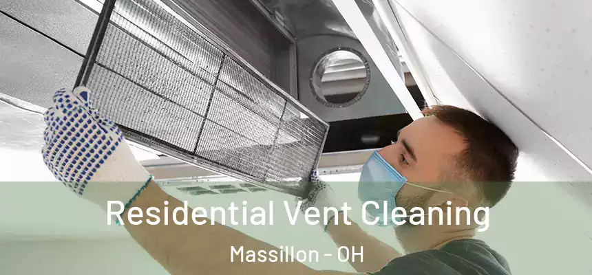  Residential Vent Cleaning Massillon - OH